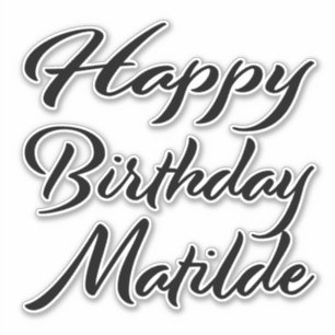 Matilde Last Name First Name black Sticker Birthda