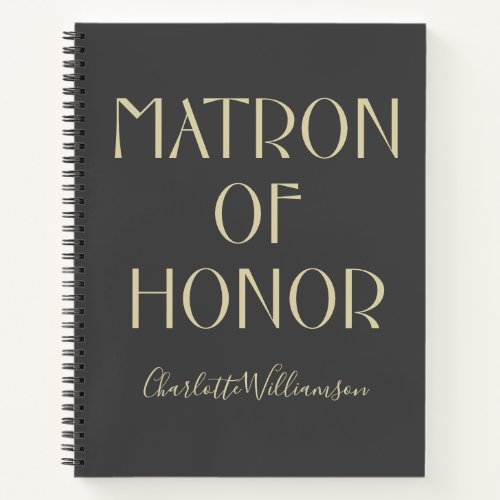 Matron Honor Modern Black Typography Name Wedding Notebook
