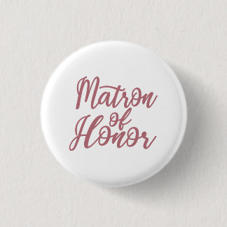 Matron Of Honor Bachelorette Party Bridal Wedding Button