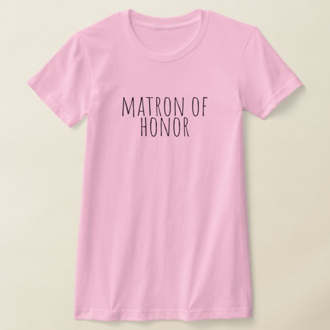 Matron Of Honor Bridal Party Wedding T-Shirt (Laydown)