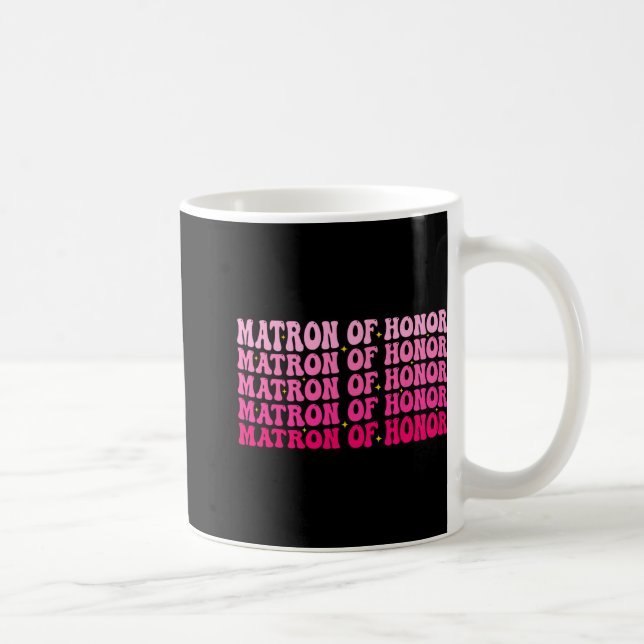 Matron Of Honor Bridesmaid Maid Of Honor Groovy Ba Coffee Mug (Right)