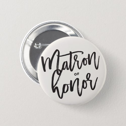 Matron Of Honor Brush Script Wedding Bridal Party Pinback Button
