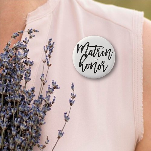 Matron Of Honor Brush Script Wedding Bridal Party Pinback Button