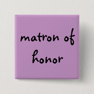 matron of honor button