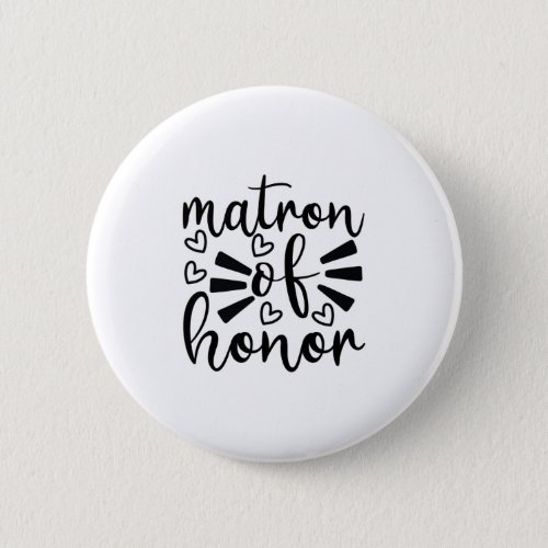 Matron of honor button