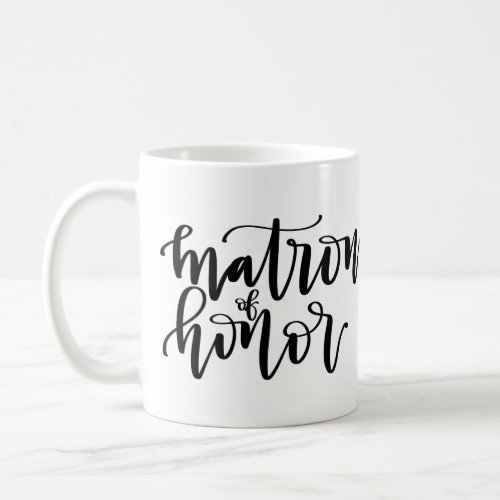 Matron of Honor Calligraphy Mug