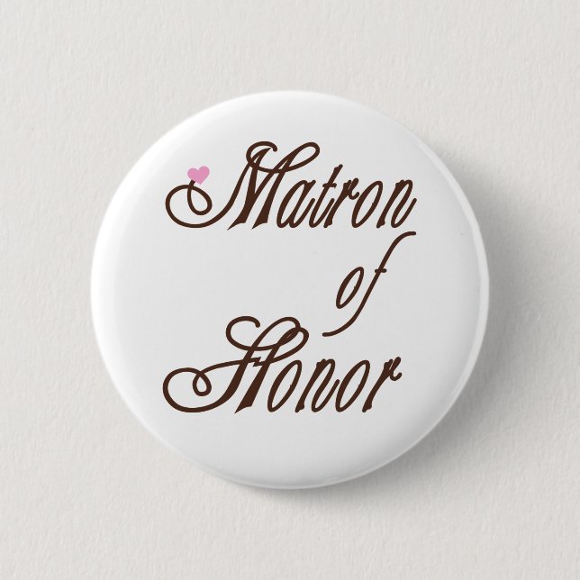 Matron of Honor Classy Browns Button (Front)