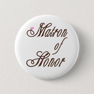 Matron of Honor Classy Browns Button