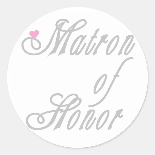 Matron of Honor Classy Grays Classic Round Sticker (Front)