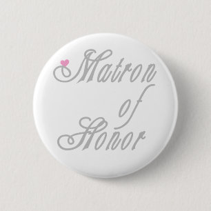 Matron of Honor Classy Grays Pinback Button