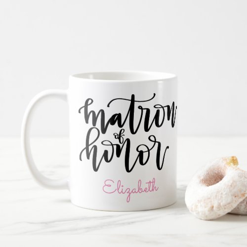 Matron of Honor Coffee Mug _ Personalize Name