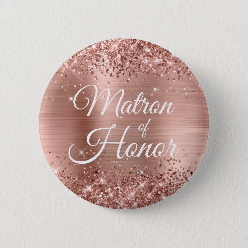 Matron of Honor Glittery Rose Gold Foil Button