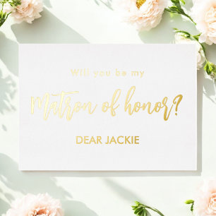 Matron of Honor Gold White Proposal Foil Invitation