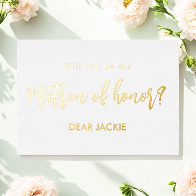 Matron of Honor Gold White Proposal   Foil Invitation (Creator Uploaded)