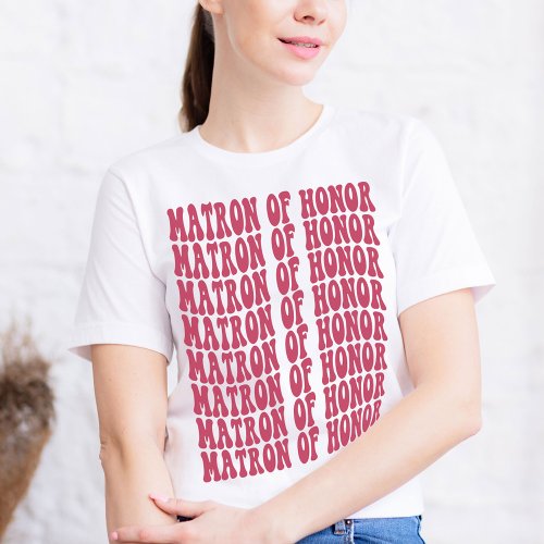Matron of Honor Magenta Matching Bridal Party T_Shirt