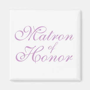 Matron of Honor Magnet