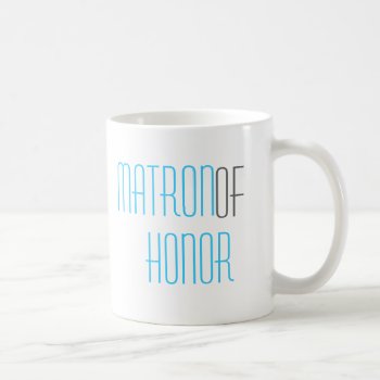 Matron Of Honor Mug by VegasPartyGifts at Zazzle