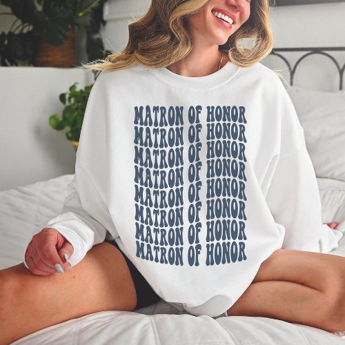 Matron of Honor Navy Blue Matching Bridal Party Sweatshirt