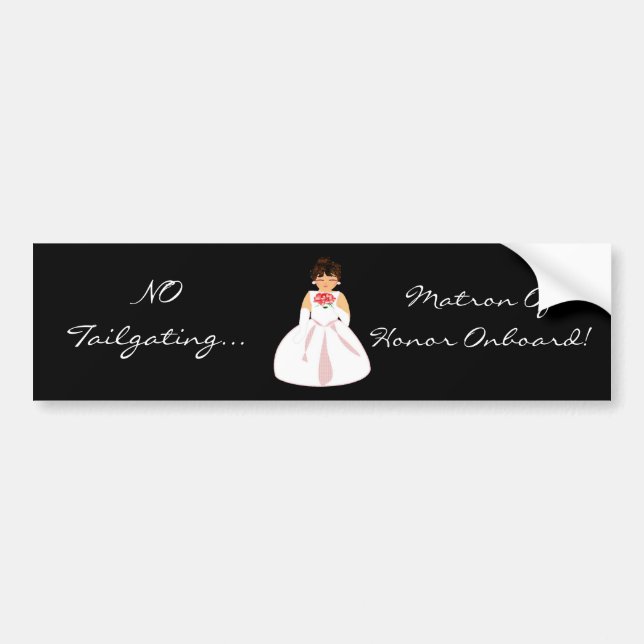 "Matron Of Honor Onboard I" Bumper Sticker (Front)