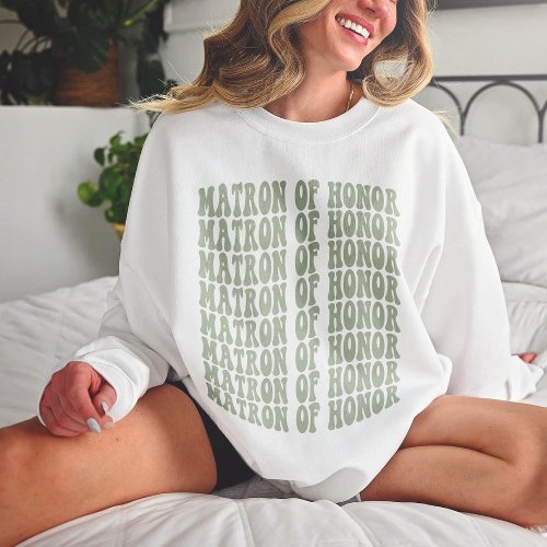 Matron of Honor Sage Green Matching Bridal Party Sweatshirt