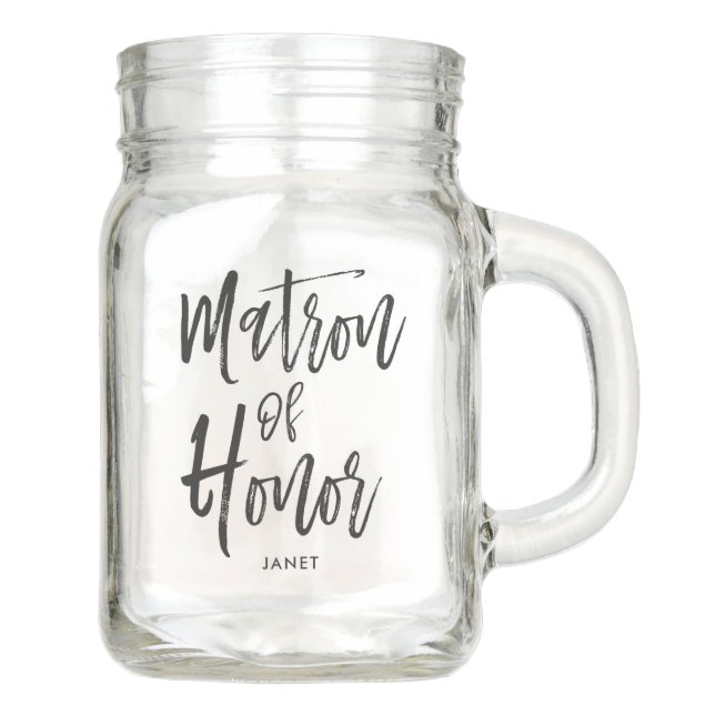 Matron of Honor | Script Style Custom Wedding Mason Jar (Front)