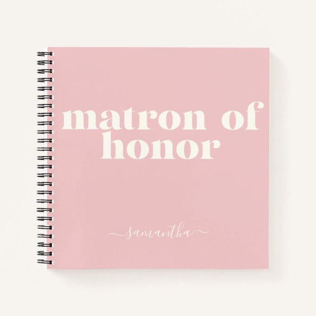 Matron of Honor Simple Modern Name Blush Pink Notebook (Front)