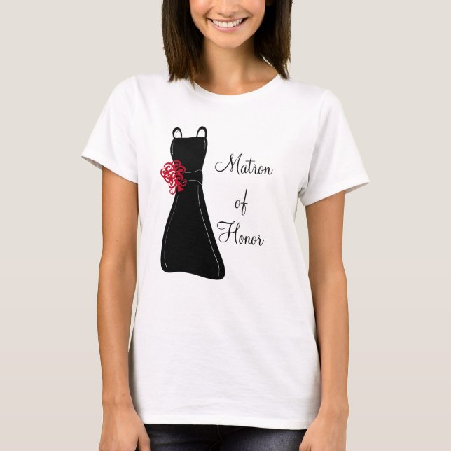 Matron of Honor T-Shirt (Front)
