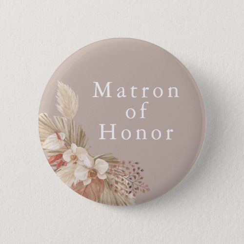 Matron of Honor Wedding Boho Pampas Grass Button