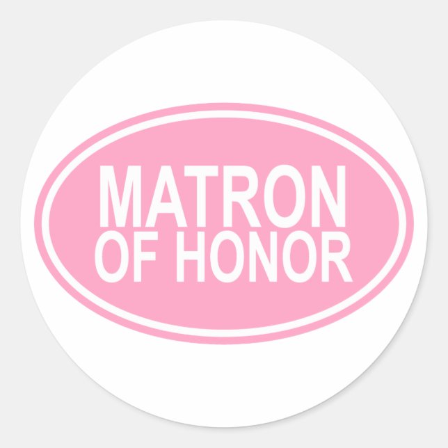 Matron of Honor Wedding Oval Pink Classic Round Sticker (Front)