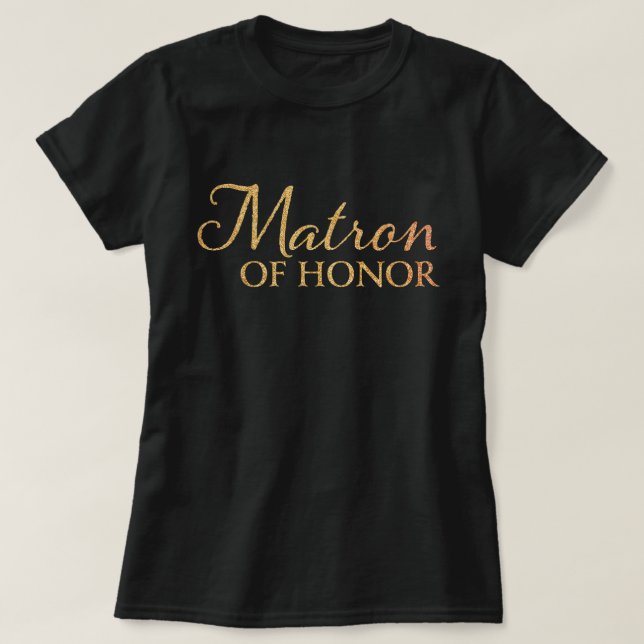 Matron of Honor - Wedding tshirts (Design Front)