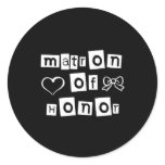 Matron of Honor White on Black Classic Round Sticker