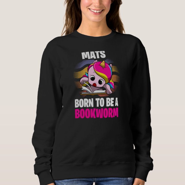Mats  Born To Be A Bookworm  Personalized Pullover (Front)
