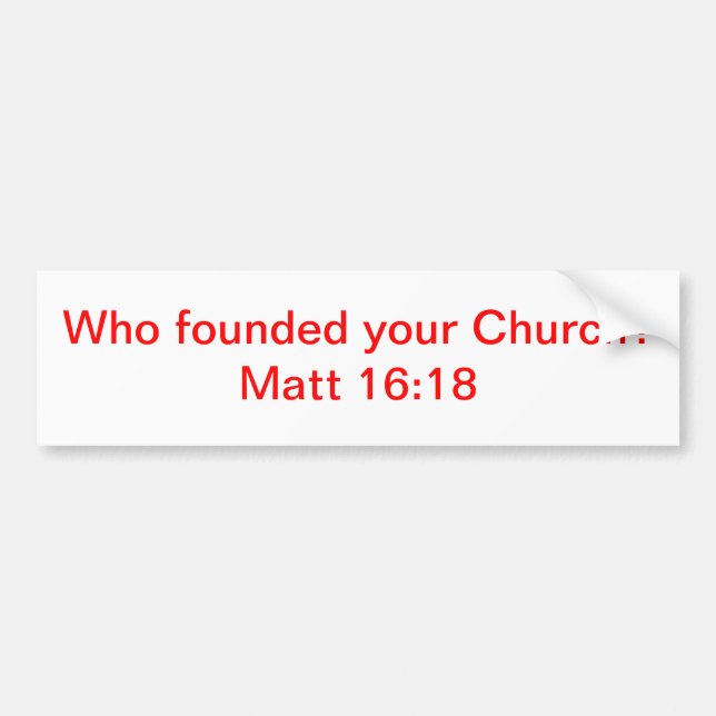 Matt 16:18 bumper sticker (Front)