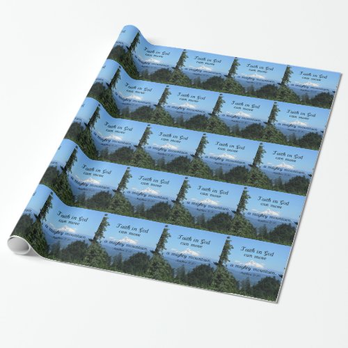 Matt1720 Faith in God can move a mighty mountain Wrapping Paper
