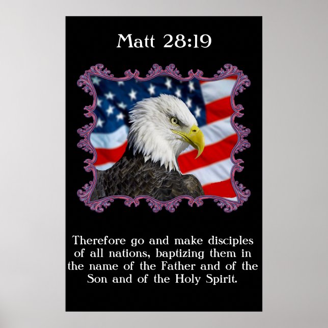 Matt 28:19 With A Eagle in front of American flag Poster (Front)