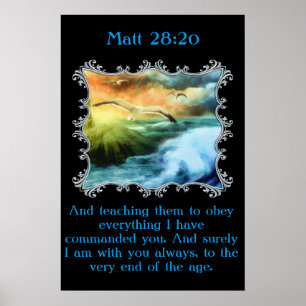 Matt 28:20 With seagulls flying over the open sea Poster