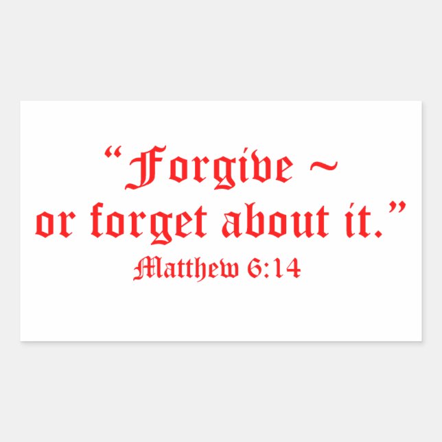 Matt 6:14 rectangular sticker (Front)