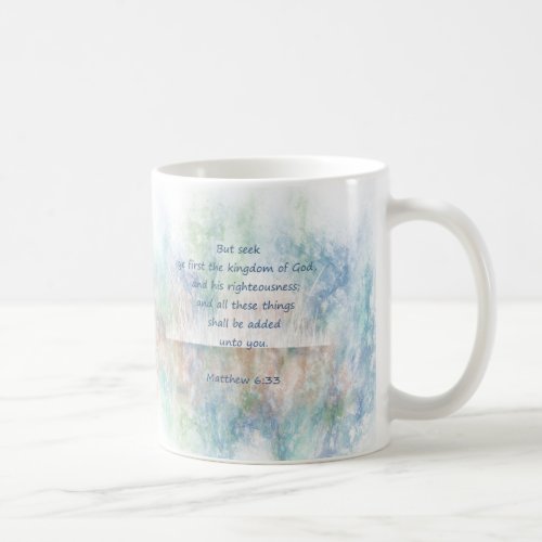 Matt 633 Seek Ye First God Bible Scripture Coffee Mug