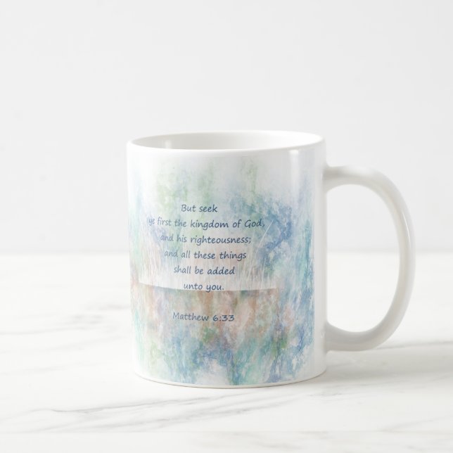 Matt 6:33 Seek Ye First God Bible Scripture Coffee Mug (Right)