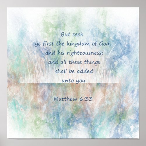 Matt 633 Seek Ye First God Bible Scripture Poster