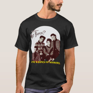 Matt Bianco You&x27;re A Bunch Of Wankers. Classic T-Shirt