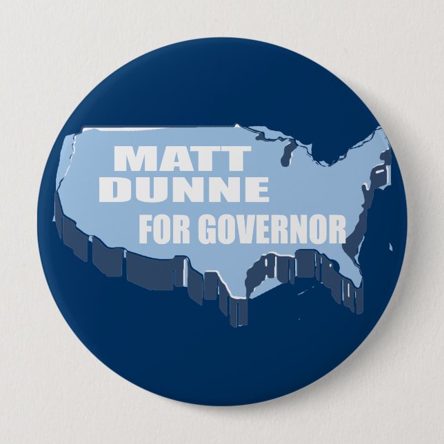 MATT DUNNE FOR GOVERNOR PINBACK BUTTON (Front)