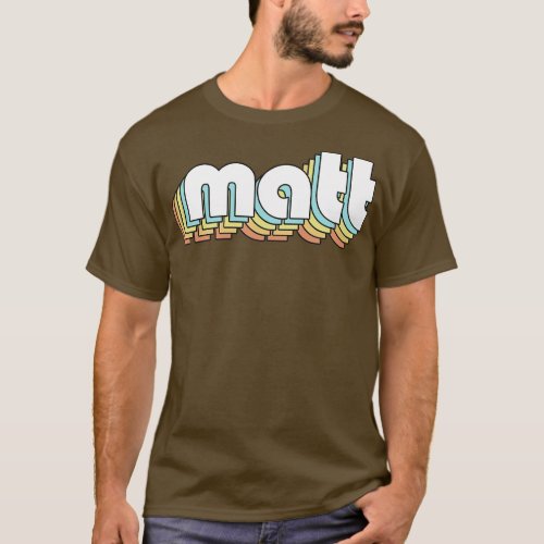 Matt Retro Rainbow Typography Faded Style T_Shirt