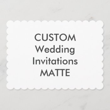 Matte 120lb 7" X 5" Scalloped Wedding Invitations by APersonalizedWedding at Zazzle