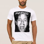 Matteo T-shirt at Zazzle