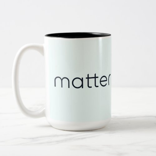 Matter Mug Day