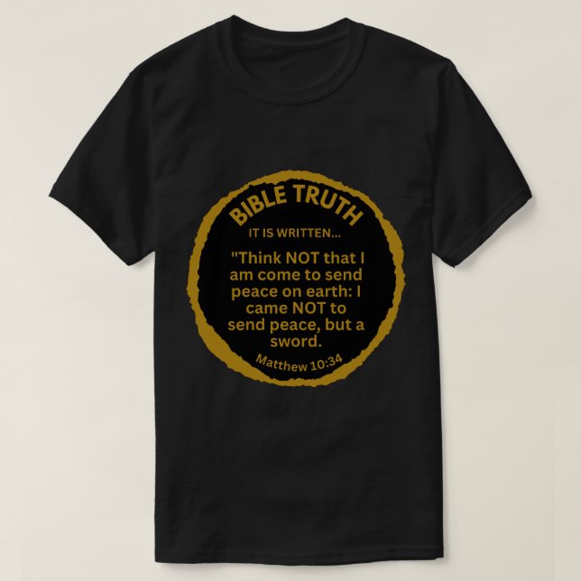 Matthew 1034 Sword Not Peace Verse T-Shirt (Design Front)