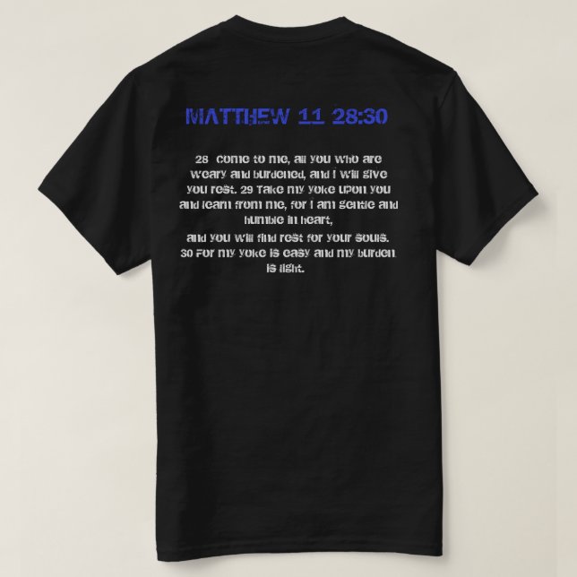 MATTHEW 11 28:30 T-Shirt (Design Back)