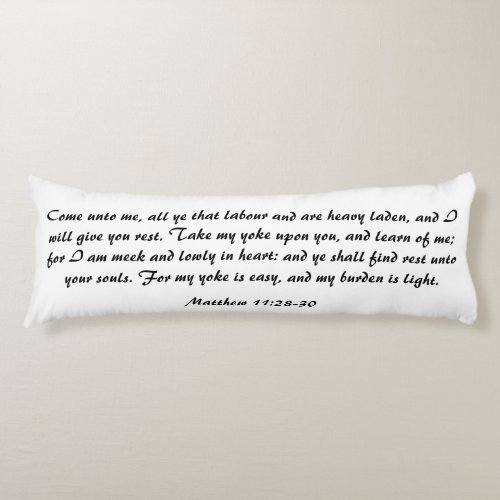 Matthew 1128 Bible Scripture Verse Black  White Body Pillow