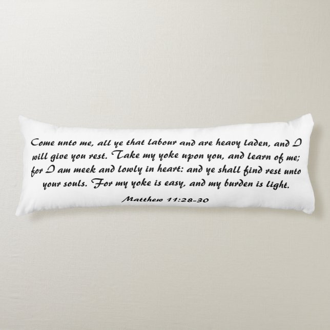 Matthew 11:28 Bible Scripture Verse Black & White Body Pillow (Front)